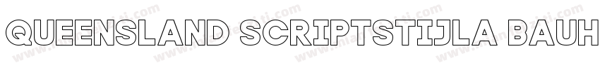 Queensland ScriptSTIJLA Bauhaus lik字体转换